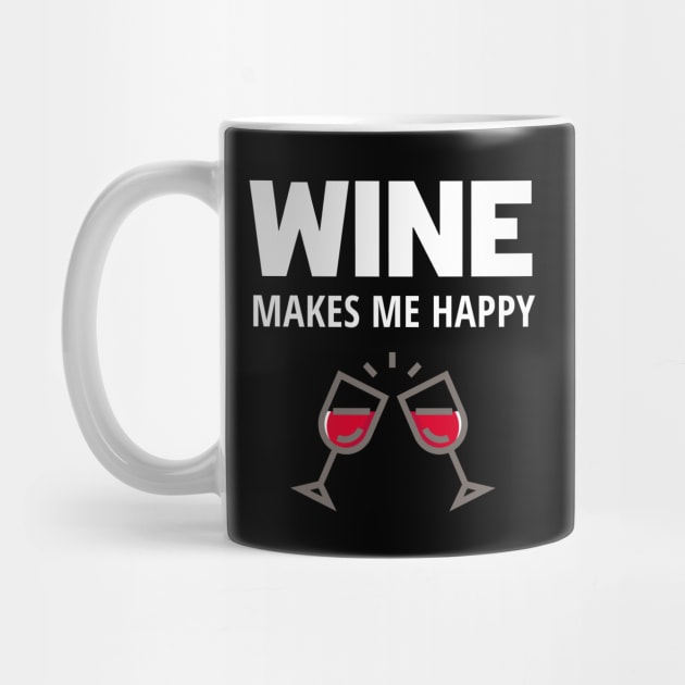 Wine makes me happy by InspiredCreative